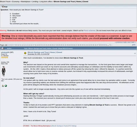 pirateat40's own thread: 'Bitcoin Savings and Trust | Home | Closed' on the BitcoinTalk forum